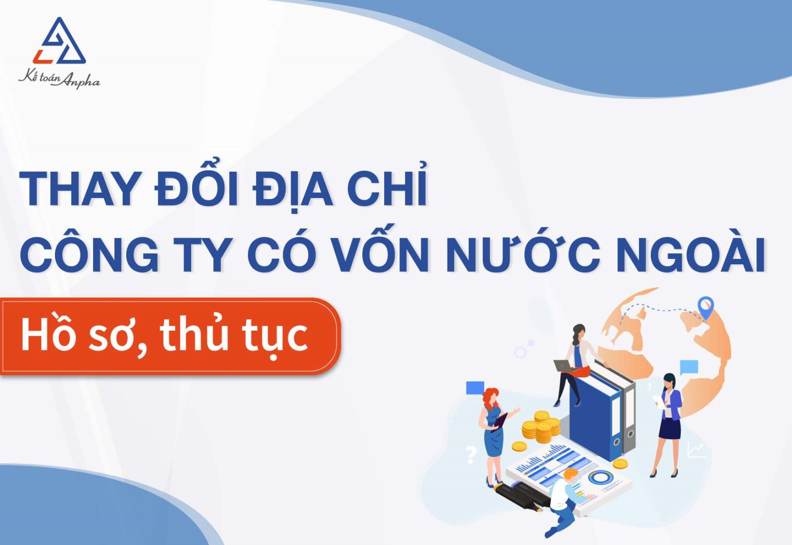 Thủ tục thay đổi địa chỉ trụ sở vx88 có vốn đầu tư nước ngoài