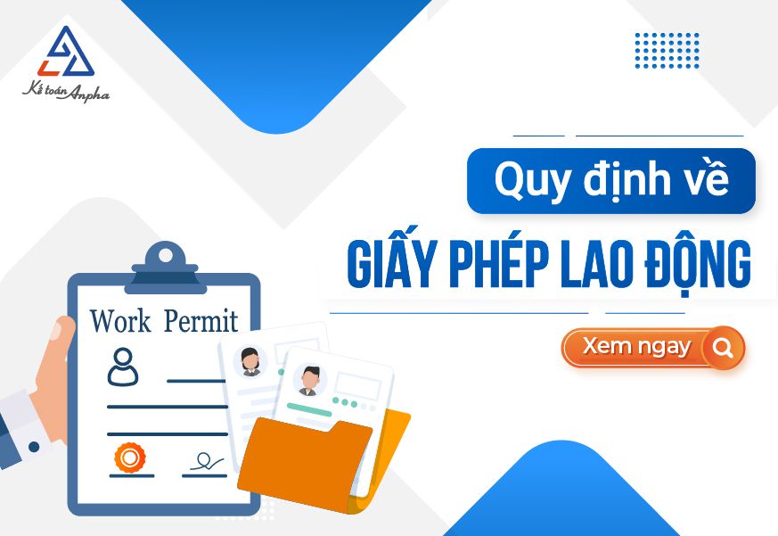 Quy định về giấy phép lao động cho người nước ngoài - MỚI
