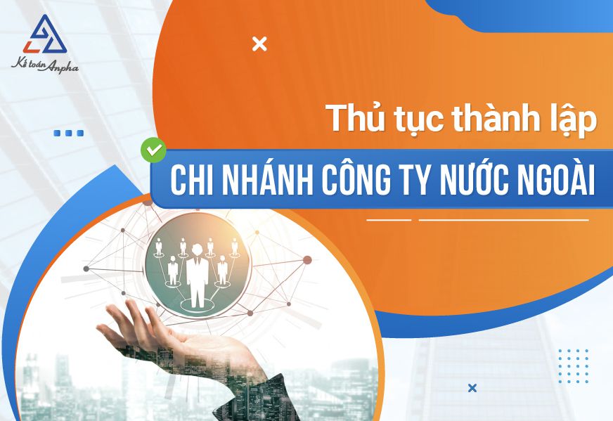 Thủ tục thành lập chi nhánh vx88 nước ngoài - Tại Việt Nam