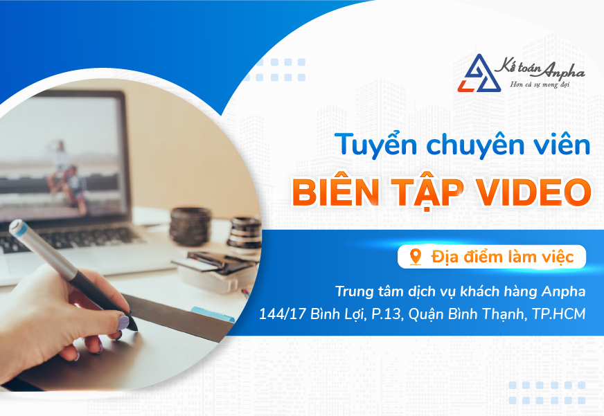 Tuyển dụng nhân viên biên tập video chuyên nghiệp tại TPHCM