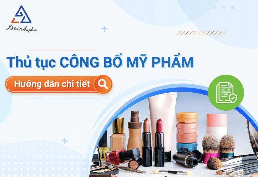 Giấy công bố mỹ phẩm là gì? Hồ sơ, thủ tục công bố mỹ phẩm